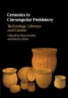 Ceramics in Circumpolar Prehistory: Technology, Lifeways and Cuisine / Peter Jordan & Kevin Gibbs