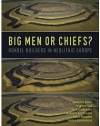 Big Men or Chiefs?: Rondel Builders of Neolithic Europe / Jaroslav Řdk, Petr Květina, Petr Limbursk, Markta Končelov, Pavel Burgert & Radka umberov