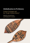 Globalization in Prehistory: Contact, Exchange, and the 'People Without History' / Nicole Boivin