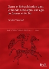 Genre et hirarchisation dans le monde nord-alpin, aux ges du Bronze et du Fer / Caroline Trmeaud