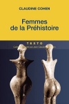 Femmes de la Prhistoire / Claudine Cohen