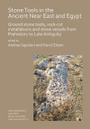Stone Tools in the Ancient Near East and Egypt / Andrea Squitieri & David Eitam