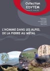 L'Homme dans les Alpes, de la pierre au mtal / Pierre Bintz, Christophe Griggo, Lucie Martin & Rgis Picavet