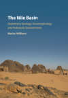 The Nile Basin : Quaternary Geology, Geomorphology and Prehistoric Environments / Martin A.J. Williams