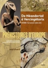 Prhistoires d'Europe : de Nandertal  Vercingtorix / Anne Lehorff (2016)