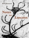 Notes sur Lascaux / Mal Renouard (2018)
