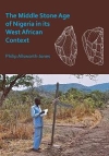 The Middle Stone Age of Nigeria in its West African Context / Philip Allsworth-Jones (2019)