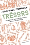Trsors : les petites et grandes dcouvertes qui font larchologie / Jean-Paul Demoule (2019)
