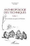 Anthropologie des techniques. Cahier 1 : De la mmoire aux gestes en prhistoire / Eva David (2019)