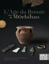 L'Age du Bronze dans le Morbihan / Sylvie Boulud & Christophe Le Pennec (2019)