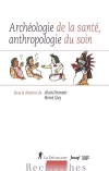 Archologie de la sant, anthropologie du soin / Alain Froment & Herv Guy (2019)