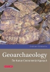 Geoarchaeology : the Human-Environmental Approach / Carlos E. Cordova (2018)