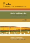 Mining and quarrying : geological characterisation, knapping processes and distribution networks during the pre- and protohistoric times / Hlne Collet & Anne Hauzeur (2017 (paru 2019))