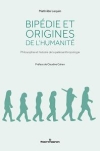 Bipdie et origines de l'humanit : Philosophie et histoire de la paloanthropologie / Mathilde Lequin (2019)