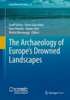 The Archaeology of Europes Drowned Landscapes / Geoffrey N. Bailey, Nena Galanidou, Hans Peeters, Hauke Jns & Moritz Mennenga (2020)