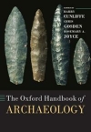 The Oxford Handbook of Archaeology / Barry Cunliffe, Christopher Gosden & Rosemary A. Joyce (2020)