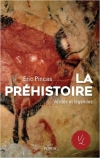 La prhistoire, vrits et lgendes / Eric Pincas (2020)