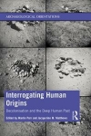 Interrogating Human Origins: Decolonisation and the Deep Human Past / Martin Porr & Jacqueline M. Matthews (2019)