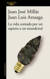 La vida contada por un sapiens a un neandertal / Juan Jos Mills Garca & Juan Luis Arsuaga Ferreras (2020)