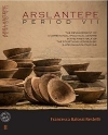 Arslantepe II - period VII. The development of a ceremonial/political centre in the first half of the fourth millennium bce (Late Chalcolithic 3-4) / Francesca Balossi Restelli
