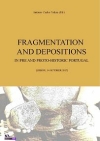 Fragmentation and Depositions in Pre and Proto-Historic Portugal / Antonio Carlos Valera (2019)