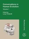 Conversations in Human Evolution: Volume 1 / Lucy Timbrell (2020)