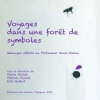 Voyages dans une fort de symboles :mlanges offerts au Professeur Denis Vialou. / Elena Paillet, Patrick Paillet & Eric Robert (2020)