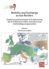Mobility and Exchange across Borders: Exploring Social Processes in Europe during the First Millennium BCE  Theoretical and Methodological Approaches
