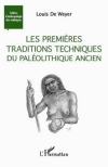 Les premires traditions techniques du Palolithique ancien / Louis De Weyer (2020)