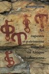 Art rupestre et patrimoine mondial en Afrique subaharienne / Geoffroy Heimlich (2021)