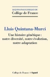 Une histoire gntique : notre diversit, notre volution, notre adaptation / Llus Quintana Murci (2021)