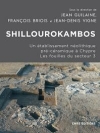 Shillourokambos - Un tablissement nolithique pr-cramique  Chypre : les fouilles du secteur 3 / Jean Guilaine, Franois Briois & Jean-Denis Vigne (2021)