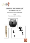 Neolithic and Bronze Age Studies in Europe: From Material Culture to Territories / Marie Besse & Franois Giligny (2021)