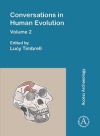 Conversations in Human Evolution: Volume 2 / Lucy Timbrell (2021)