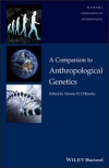 A Companion to Anthropological Genetics / Dennis H. O'Rourke (2019)