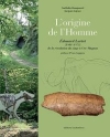 Lorigine de lHomme : douard Lartet (1801-1871) : de la rvolution du singe  Cro-Magnon / Nathalie Rouquerol & Jacques Lajoux (2021)