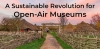 A Sustainable Revolution for Open-Air Museums