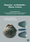 Tinqueux  la Haubette  (Marne, France): Un site exceptionnel du Nolithique ancien / Lamys Hachem (2021)