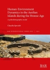 Human-Environment Dynamics in the Aeolian Islands during the Bronze Age: A paleodemographic model / Claudia Speciale (2021)