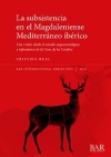 La subsistencia en el Magdaleniense mediterrneo ibrico : Una visin desde el estudio arqueozoolgico y tafonmico de la Cova de les Cendres / Cristina Real Margalef (2021)