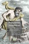 Prhistoires imaginaires. Tome 1 : dents de gants et cornes de licornes / Bertrand Roussel (2021)