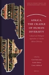 Africa, the Cradle of Human Diversity: Cultural and Biological Approaches to Uncover African Diversity / Cesar A. Fortes Lima, Ezekia Mtetwa & Carina M. Schlebusch (2021)