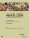 Neolithic Pottery from the Near East: Production, Distribution and Use / Rana zbal, Mcella Erdalkiran & Yukiko Tonoike (2022)