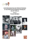 Historiographie de prhistoriens et de protohistoriens franais du XXe sicle / Franois Djindjian (2021)