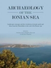 Archaeology of the Ionian Sea  / Christina Souyoudzoglou-Haywood & Christina Papoulia (2021)